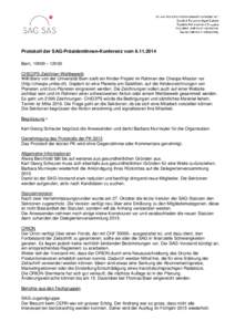 Protokoll der SAG-PräsidentInnen-Konferenz vomBern, 10h00 – 12h00 CHEOPS-Zeichnen-Wettbewerb Willi Benz von der Universität Bern stellt ein Kinder-Projekt im Rahmen der Cheops-Mission vor (http://cheops.un