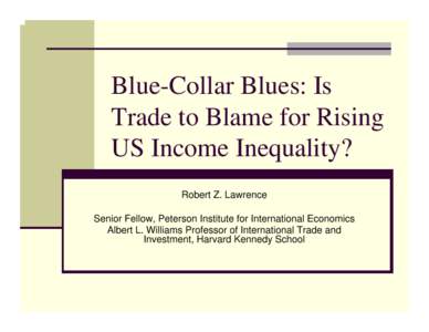 Presentation: Blue-Collar Blues: Is Trade to Blame for Rising US Income Inequality?