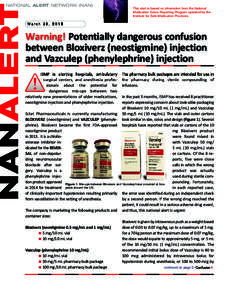 NATIONAL ALERT NETWORK (NAN)  This alert is based on information from the National Medication Errors Reporting Program operated by the Institute for Safe Medication Practices.