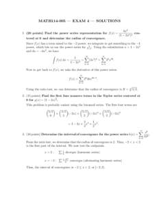 MATH114-005 — EXAM 4 — SOLUTIONS[removed]points) Find the power series representation for f (x) = 6x2 cen(1 − 2x3 )2