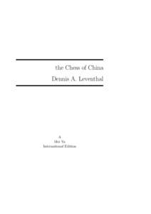 the Chess of China Dennis A. Leventhal A Mei Ya International Edition