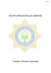 SAPS 534  SOUTH AFRICAN POLICE SERVICE Transfer of firearm ownership