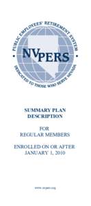 SUMMARY PLAN DESCRIPTION FOR REGULAR MEMBERS ENROLLED ON OR AFTER JANUARY 1, 2010