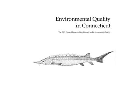 Environmental Quality in Connecticut The 2001 Annual Report of the Council on Environmental Quality STATE OF CONNECTICUT