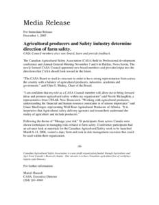 Media Release For Immediate Release December 1, 2005 Agricultural producers and Safety industry determine direction of farm safety.