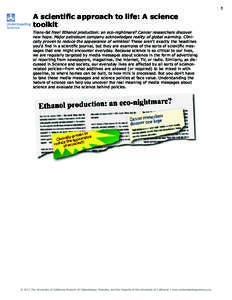 1  A scientific approach to life: A science toolkit Trans-fat free! Ethanol production: an eco-nightmare? Cancer researchers discover new hope. Major petroleum company acknowledges reality of global warming. Clinically p