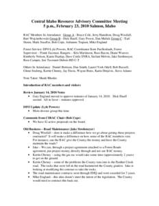 Central Idaho Resource Advisory Committee Meeting 5 p.m., February 23, 2010 Salmon, Idaho RAC Members In Attendance: Group A - Bruce Cole, Jerry Hamilton, Doug Westfall, Bart Wojciechowski Group B - Dick Hauff, Gary Powe