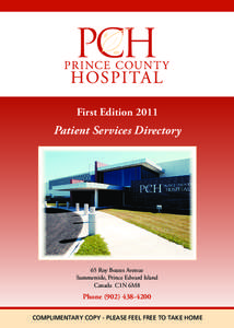 First Edition[removed]Patient Services Directory 65 Roy Boates Avenue Summerside, Prince Edward Island