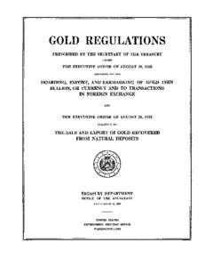 GOLD REGULATIONS PRESCRIBED BY THE SECRETARY OF THE TREASURY UNDER THE EXECUTIVE ORDER OF AUGUST 28, 1933 RELATING TO THE