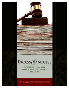 Excess & Access: Consensus on the American Civil Justice Landscape