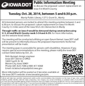 Public Information Meeting  to discuss the proposed culvert replacement on Iowa 9 in Worth County  Tuesday, Oct. 28, 2014, between 5 and 6:30 p.m.