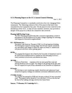 GCA Planning Report to the GCA Annual General Meeting June 11, 2013 The Planning Committee is constantly involved in the ever-changing Glebe community. The following outlines a few of the projects that have been consider