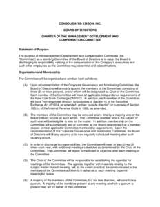CONSOLIDATED EDISON, INC. BOARD OF DIRECTORS CHARTER OF THE MANAGEMENT DEVELOPMENT AND COMPENSATION COMMITTEE Statement of Purpose The purpose of the Management Development and Compensation Committee (the