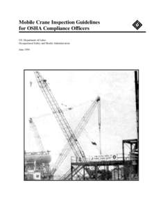 Mobile Crane Inspection Guidelines for OSHA Compliance Officers US. Department of Labor Occupational Safety and Health Administration June 1994