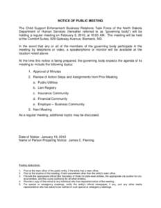 NOTICE OF PUBLIC MEETING The Child Support Enforcement Business Relations Task Force of the North Dakota Department of Human Services (hereafter referred to as 