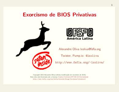 1  Exorcismo de BIOS Privativas Alexandre Oliva  Twister, Pump.io: @lxoliva
