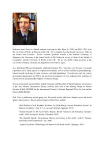 Professor James Terry is a British national, receiving his BSc (Hons Iand PhDfrom the University of Wales at Swansea in the UK. He is currently based at Zayed University, Dubai in the United Arab Emirate