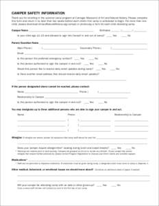 CAMPER SAFETY INFORMATION Thank you for enrolling in the summer camp program at Carnegie Museums of Art and Natural History. Please complete this form and return it no later than two weeks before each child’s first cam