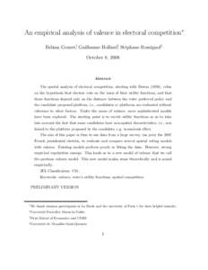 An empirical analysis of valence in electoral competition∗ Fabian Gouret†, Guillaume Hollard‡, St´ephane Rossignol§ October 8, 2008 Abstract The spatial analysis of electoral competition, starting with Downs (195