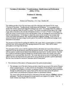 Varieties of Liberalism: Transformations, Justifications and Refutations (PHIL V3731) Professor D. Sidorsky Fall 2010 Mondays and Wednesdays, 1:10-2:25pm - Hamilton 303