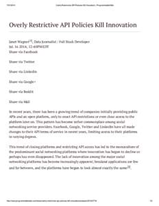 Overly Restrictive API Policies Kill Innovation | ProgrammableWeb Overly Restrictive API Policies Kill Innovation Janet Wagner[1], Data Journalist / Full Stack Developer