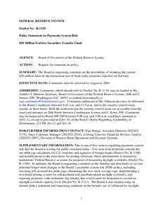 FEDERAL RESERVE SYSTEM Docket No. R-1110 Policy Statement on Payments System Risk $50 Million Fedwire Securities Transfer Limit  AGENCY: