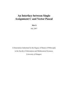 An Interface between Single Assignment C and Vector Pascal Bin Li July[removed]A Dissertation Submitted for the Degree of Master of Philosophy