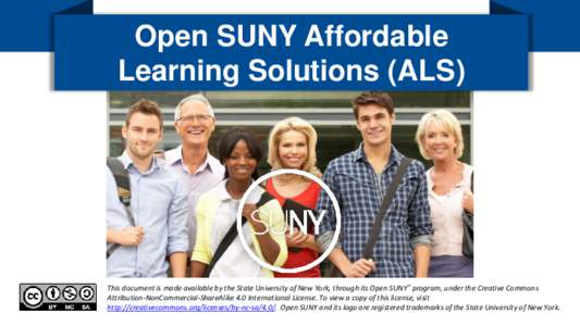 Open SUNY Affordable Learning Solutions (ALS) This document is made available by the State University of New York, through its Open SUNY ® program, under the Creative Commons Attribution-NonCommercial-ShareAlike 4.0 Int