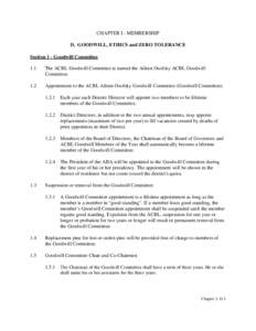 CHAPTER I - MEMBERSHIP D. GOODWILL, ETHICS and ZERO TOLERANCE Section 1 - Goodwill Committee 1.1  The ACBL Goodwill Committee is named the Aileen Osofsky ACBL Goodwill