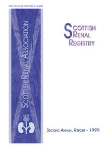 Click here to use bookmarks to navigate  Scottish Renal Registry Report 1999 Published by Information & Statistics Division (ISD Scotland), Common Services Agency for NHSScotland, Trinity Park House, Edinburgh EH5 3SQ.