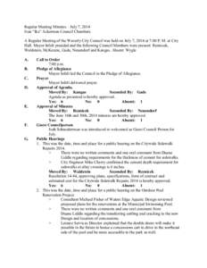 Regular Meeting Minutes – July 7, 2014 Ivan “Ike” Ackerman Council Chambers A Regular Meeting of the Waverly City Council was held on July 7, 2014 at 7:00 P. M. at City Hall. Mayor Infelt presided and the following