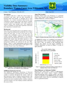Visibility Data Summary: Boundary Waters Canoe Area Wilderness, MN Contact: Trent Wickman[removed]Introduction Air pollution often has a subtle but critical impact on ecosystems and vistas, and can alter ecosystem