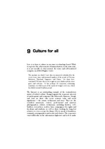 9  Culture for all Love it or hate it, culture in our time is technology based. While it expresses the achievements of human history, at the same time,