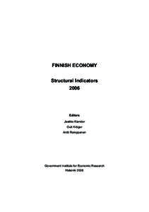 FINNISH ECONOMY Structural Indicators 2006 Editors Jaakko Kiander