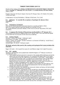 TENBURY TOWN COUNCIL[removed]Minutes of the meeting of the REGAL, ENTERTAINMENTS AND PUMP ROOMS COMMITTEE held on Monday 21st February 2011 at 6.45 pm in the Pump Rooms, off Teme Street,