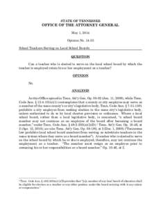 STATE OF TENNESSEE  OFFICE OF THE ATTORNEY GENERAL May 1, 2014 Opinion No[removed]School Teachers Serving on Local School Boards