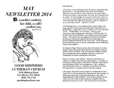 MAY NEWSLETTER 2014 Dearly Beloved, As Christians, we are called upon to love our enemies and pray for those who persecute us. The apostle Paul writes to the church at Rome,