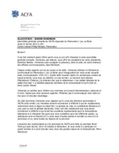 ALLOCUTION – JEANNE ROBINSON Assemblée générale annuelle de l’ACFA régionale de Plamondon / Lac La Biche Jeudi 21 février 2013 à 19h Centre culturel Philip-Ménard, Plamondon Bonsoir! Il me fait vraiment plaisi