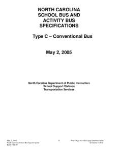 NORTH CAROLINA SCHOOL BUS AND ACTIVITY BUS SPECIFICATIONS Type C – Conventional Bus May 2, 2005