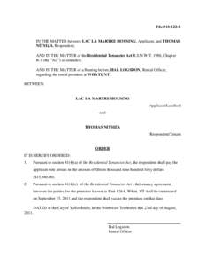 File #[removed]IN THE MATTER between LAC LA MARTRE HOUSING, Applicant, and THOMAS NITSIZA, Respondent; AND IN THE MATTER of the Residential Tenancies Act R.S.N.W.T. 1988, Chapter R-5 (the 