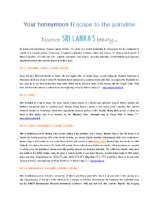Your honeymoon l Escape to the paradise Discover SRI LANKA’S beauty,,,  An Exotic and adventurous Treasure Island of Asia - Sri Lanka is a perfect destination for Honeymoon for the newlyweds to