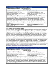 NASA Johnson Space Center Bioastronautics Contract Employing Agency/Company: Wyle Laboratories, Inc. Points of Contact: Jamie Downs, Contractual Lead Jim Kula, Technical Lead 1290 Hercules, Houston, TX 77058