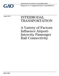 GAO[removed], INTERMODAL TRANSPORTATION: A Variety of Factors Influence Airport-Intercity Passenger Rail Connectivity