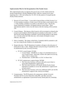 Implementation Plan for the Reorganization of the Faculty Senate This implementation plan accompanies the special rules of order which modify the Faculty Senate Bylaws (Faculty Handbook Policy A60) for a period of two ye