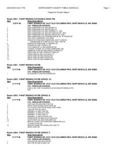 [removed]:37 PM  MONTGOMERY COUNTY PUBLIC SCHOOLS Departure Routes Report  Route: [removed]PAINT BRANCH HS DOUBLE BACK PM