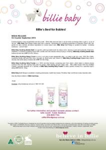 Billie’s Best for Babies! MEDIA RELEASE On Counter September 2014 Evening rituals in many households end with a bath. When little ones are tired, it can be tricky convincing them to get in, or out of the tub. Billie Ba