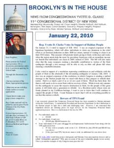 BROOKLYN’S IN THE HOUSE NEWS FROM CONGRESSWOMAN YVETTE D. CLARKE 11th CONGRESSIONAL DISTRICT OF NEW YORK Representing: Brownsville, Ocean Hill, Crown Heights, Greater Flatbush, East Flatbush, Kensington, Park Slope, Ca