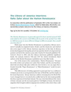 The Library of America interviews Rafia Zafar about the Harlem Renaissance In connection with the publication in September 2011 of the two-volume collection Harlem Renaissance Novels, edited by Rafia Zafar, Rich Kelley c