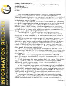 They also awarded contracts for two highway projects in the Oklahoma City metro area, including a $1.2 million contract to resurface six miles of SH-9 east of South 72nd Ave. near Lake Thunderbird in Norman and a more t