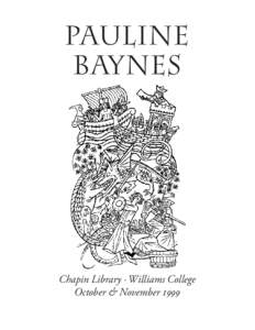 PAULINE BAYNES Chapin Library · Williams College October & November 1999